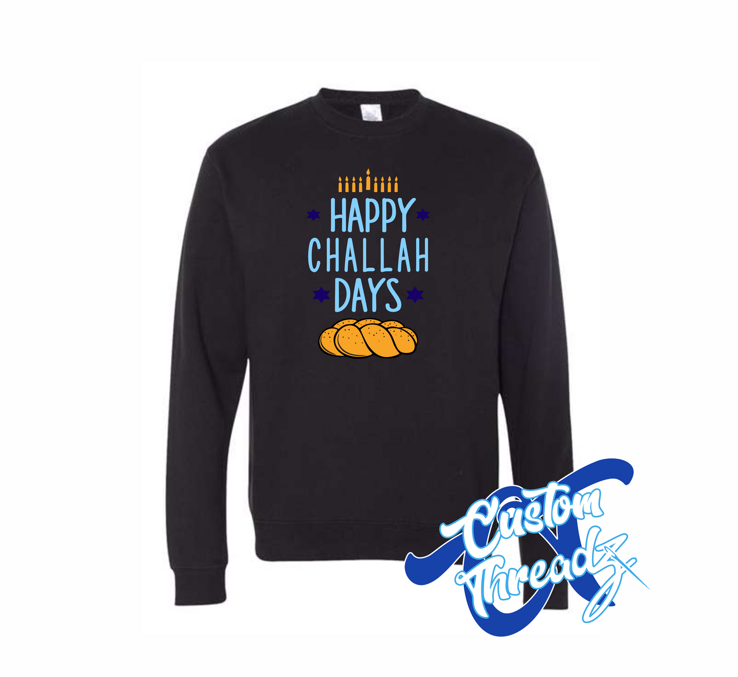 black crewneck sweatshirt with happy challah days challah bread DTG printed design
