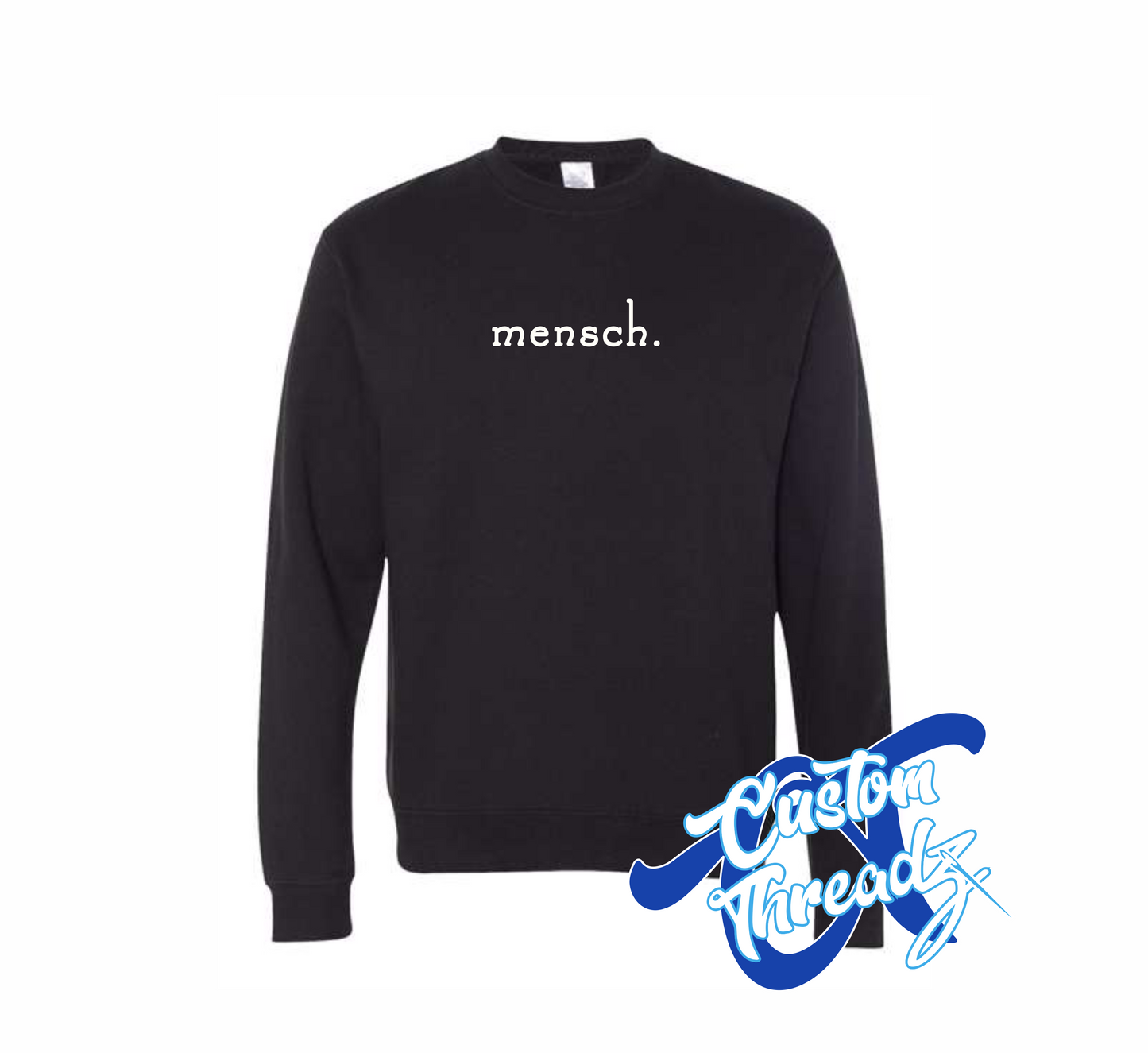black crewneck sweatshirt with mensch DTG printed design