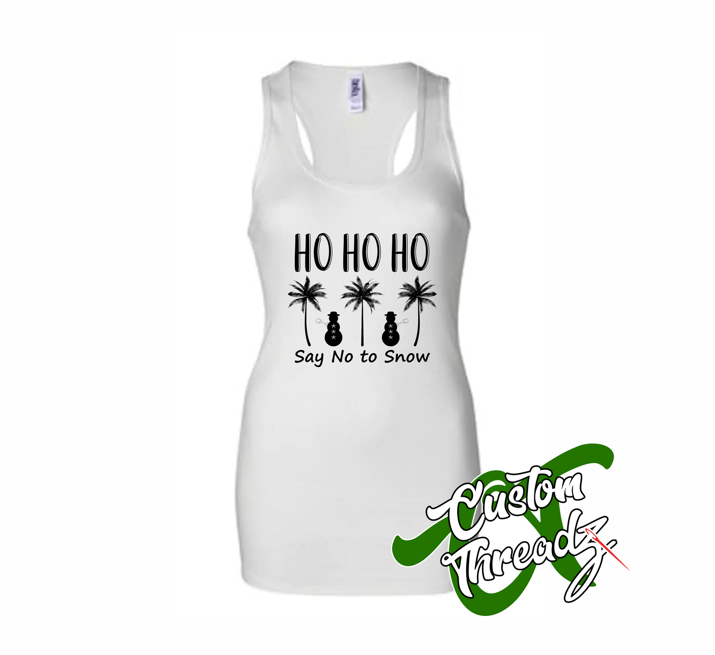 women's white tank top with HO HO HO say no to snow DTG printed design