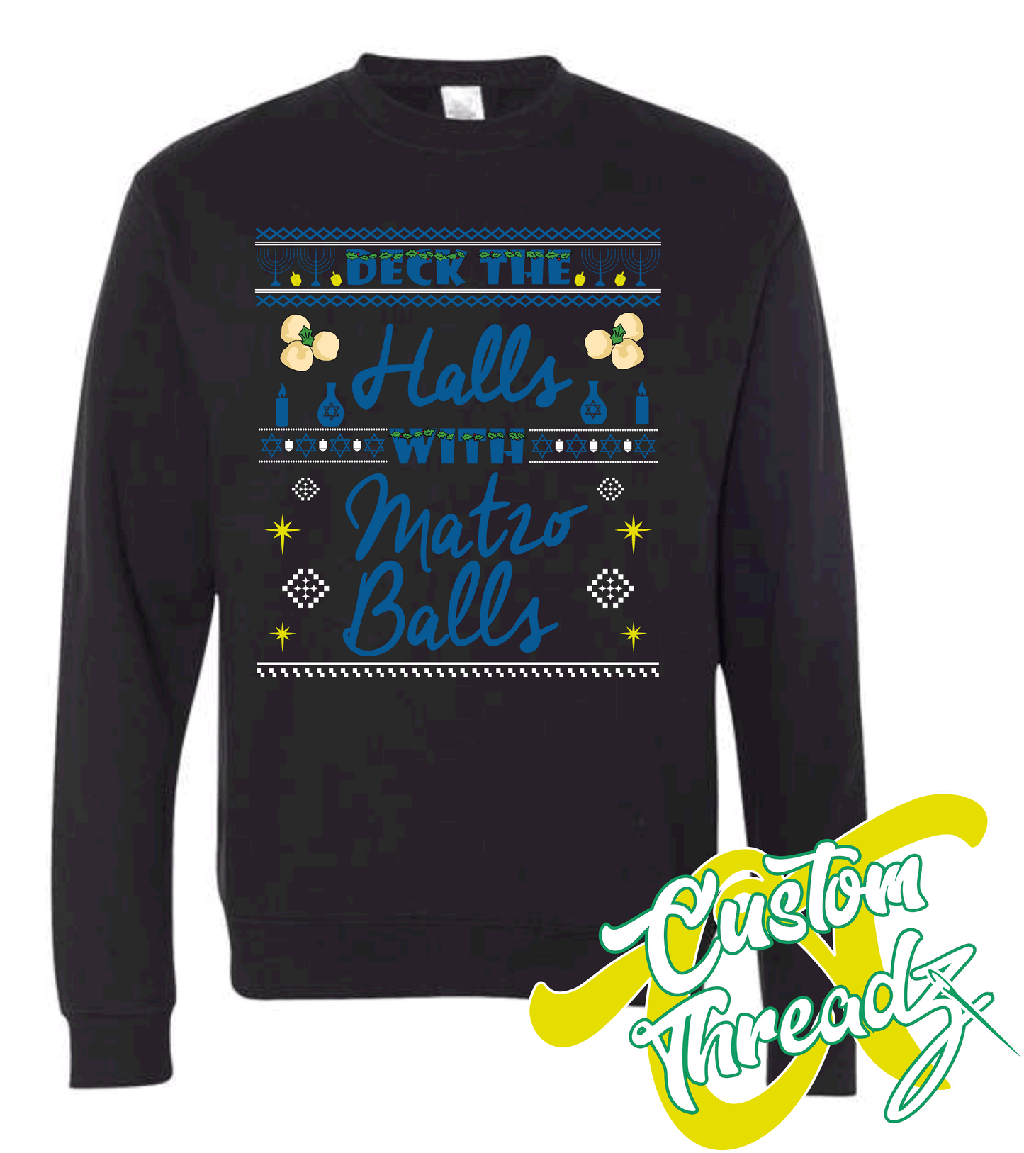 black crewneck sweatshirt deck the halls with matzo balls DTG printed design