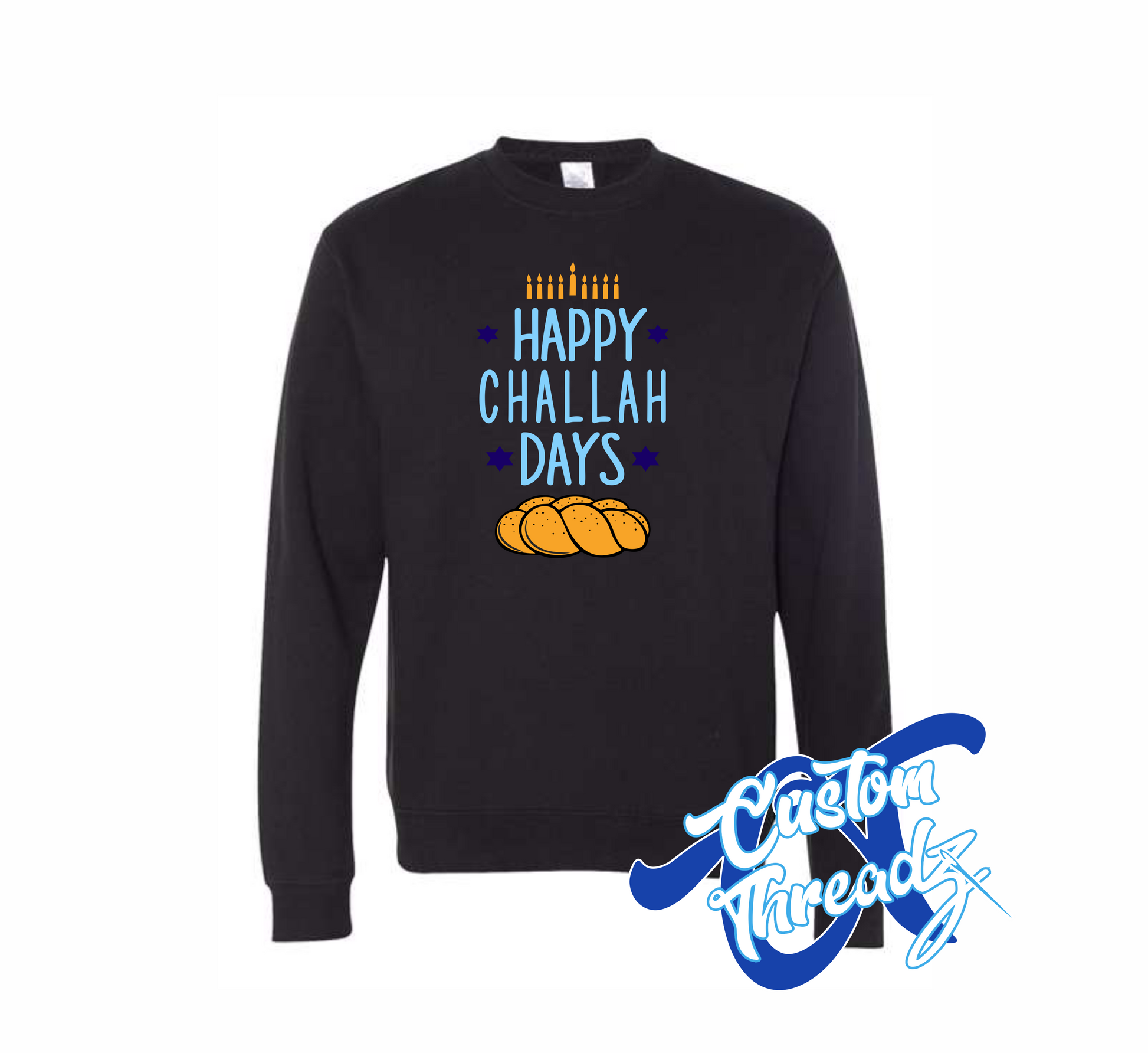 black crewneck sweatshirt with happy challah days challah bread DTG printed design
