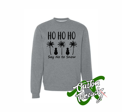 gunmetal grey crewneck sweatshirt with HO HO HO say no to snow DTG printed design