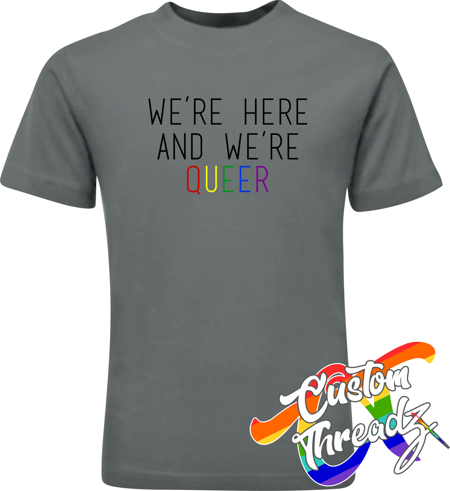 charcoal tee with were here and were queer rainbow DTG printed design