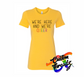 yellow womens tee with were here were queer rainbow DTG printed design