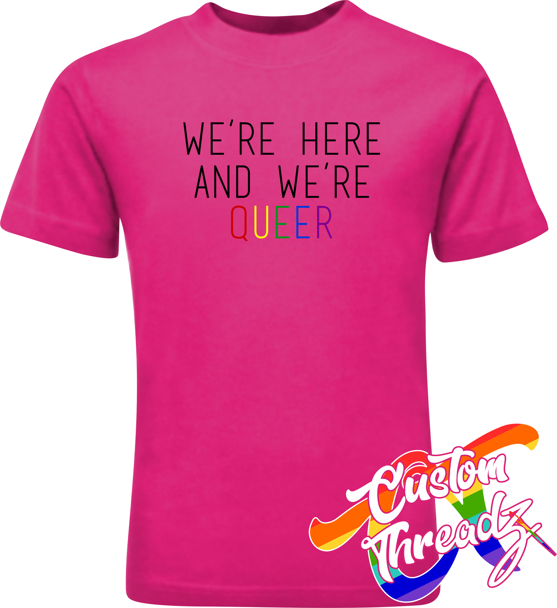 pink tee with were here and were queer rainbow DTG printed design
