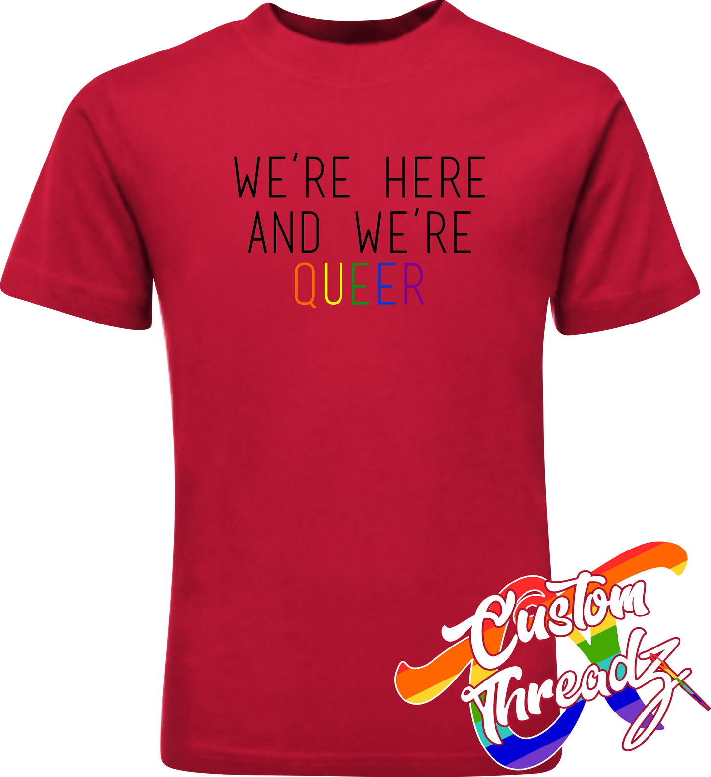 red tee with were here and were queer rainbow DTG printed design