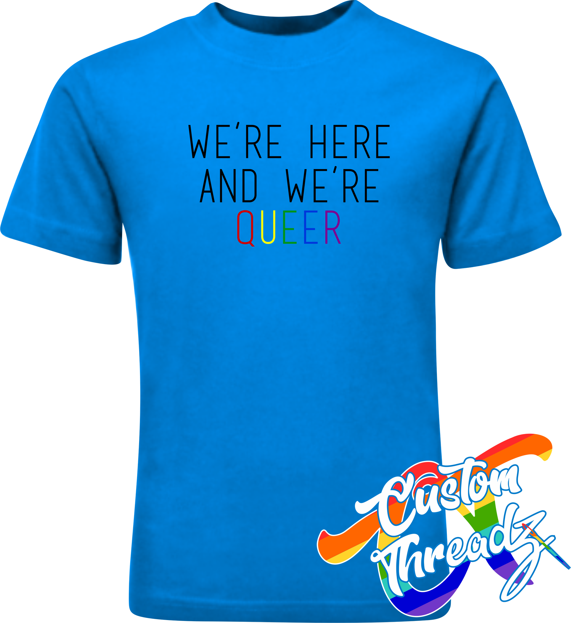 sapphire tee with were here and were queer rainbow DTG printed design