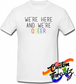 white tee with were here and were queer rainbow DTG printed design