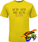 yellow tee with were here and were queer rainbow DTG printed design