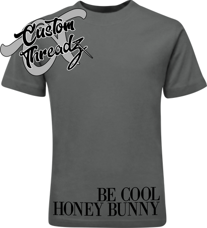 charcoal tee with be cool honey bun pulp fiction DTG printed design