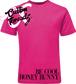 pink tee with be cool honey bun pulp fiction DTG printed design