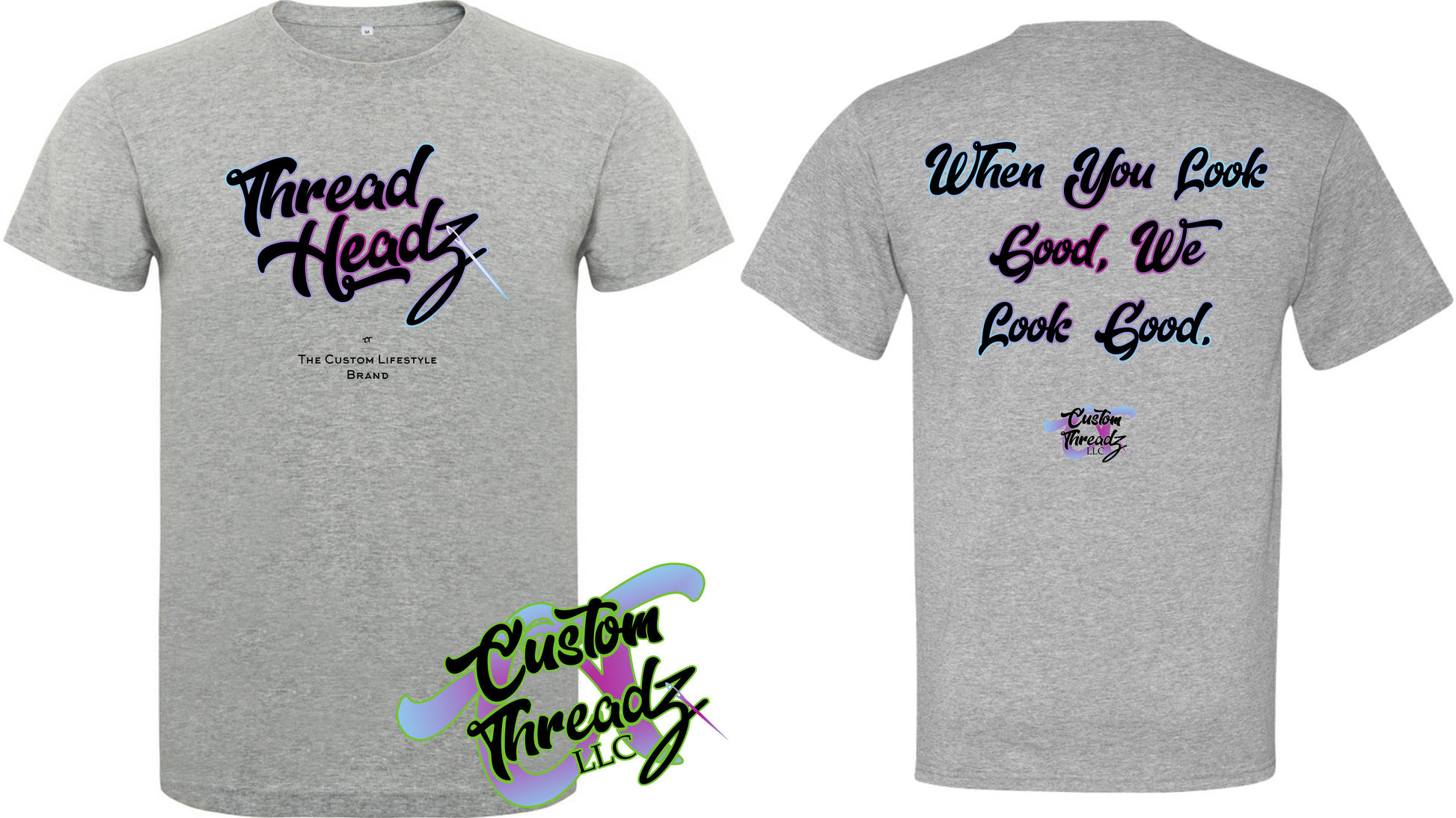 athletic heather grey tee with thread headz custom threadz when you look good we look good DTG printed design