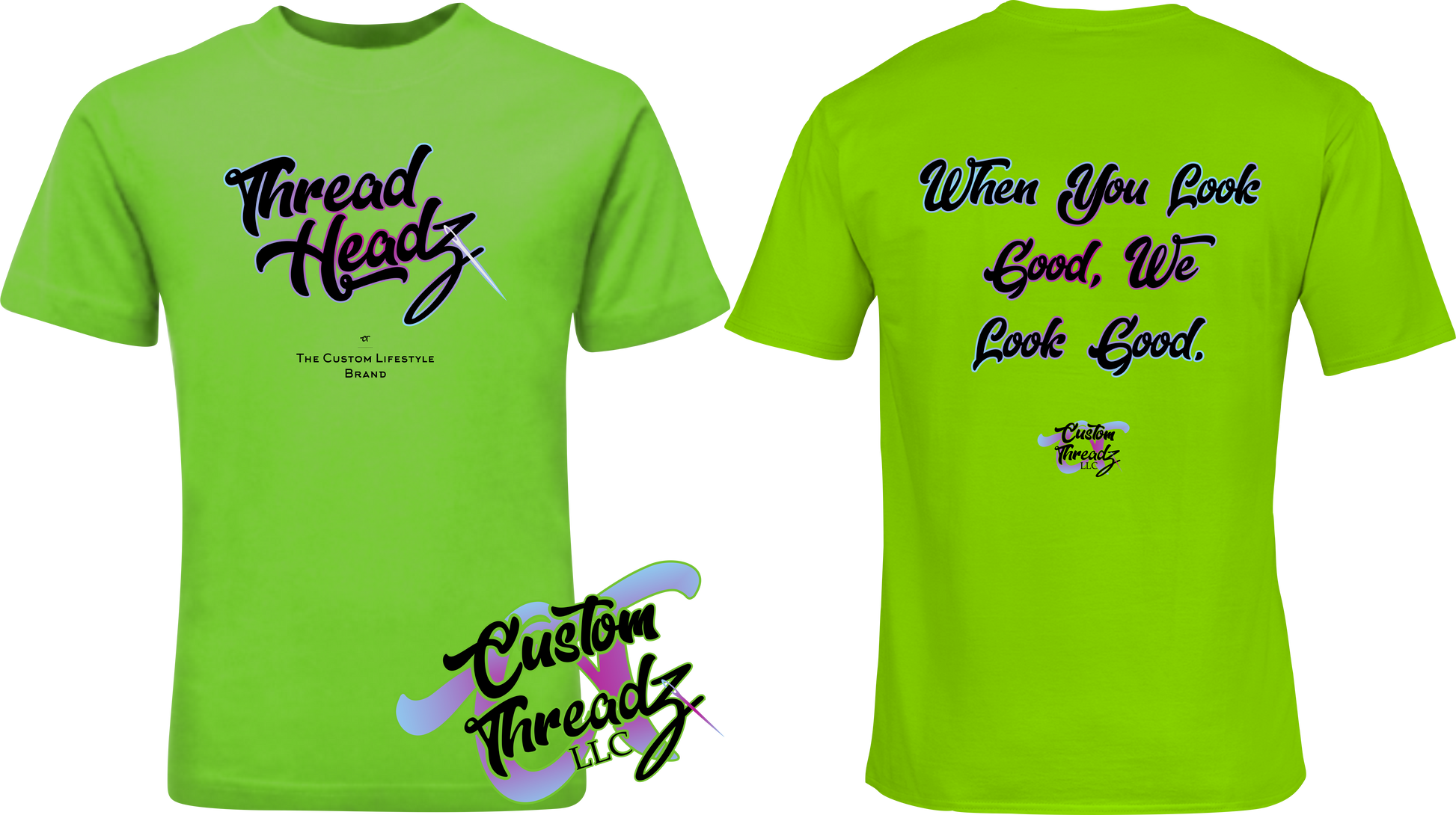 green tee with thread headz custom threadz when you look good we look good DTG printed design