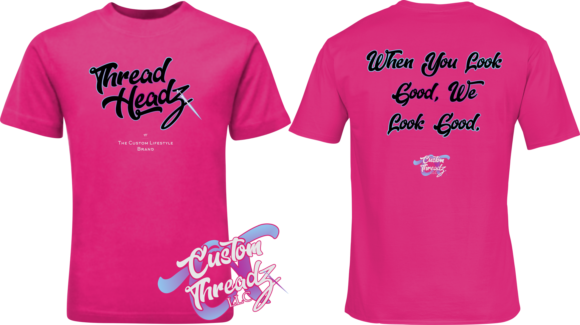 pink tee with thread headz custom threadz when you look good we look good DTG printed design