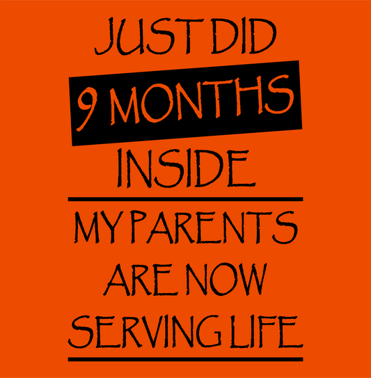 9 months to life DTG design graphic