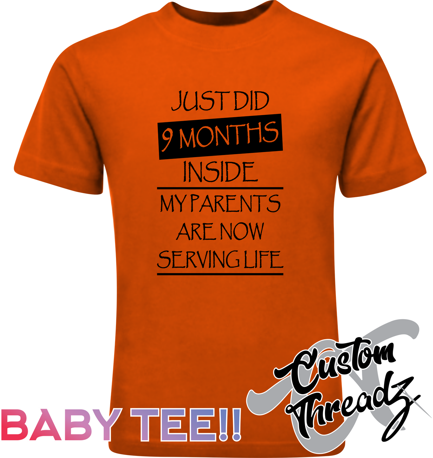 orange infant tee with 9 months to life DTG printed design