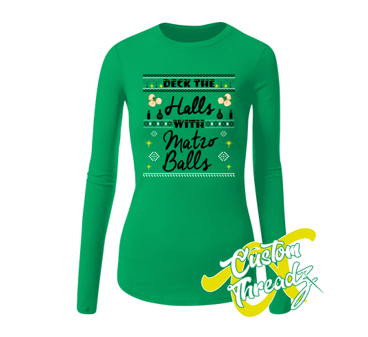 green womens long sleeve tee with deck the halls with matzo balls hanukkah DTG printed design