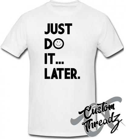 white youth tee with just do it later nike spoof DTG printed design