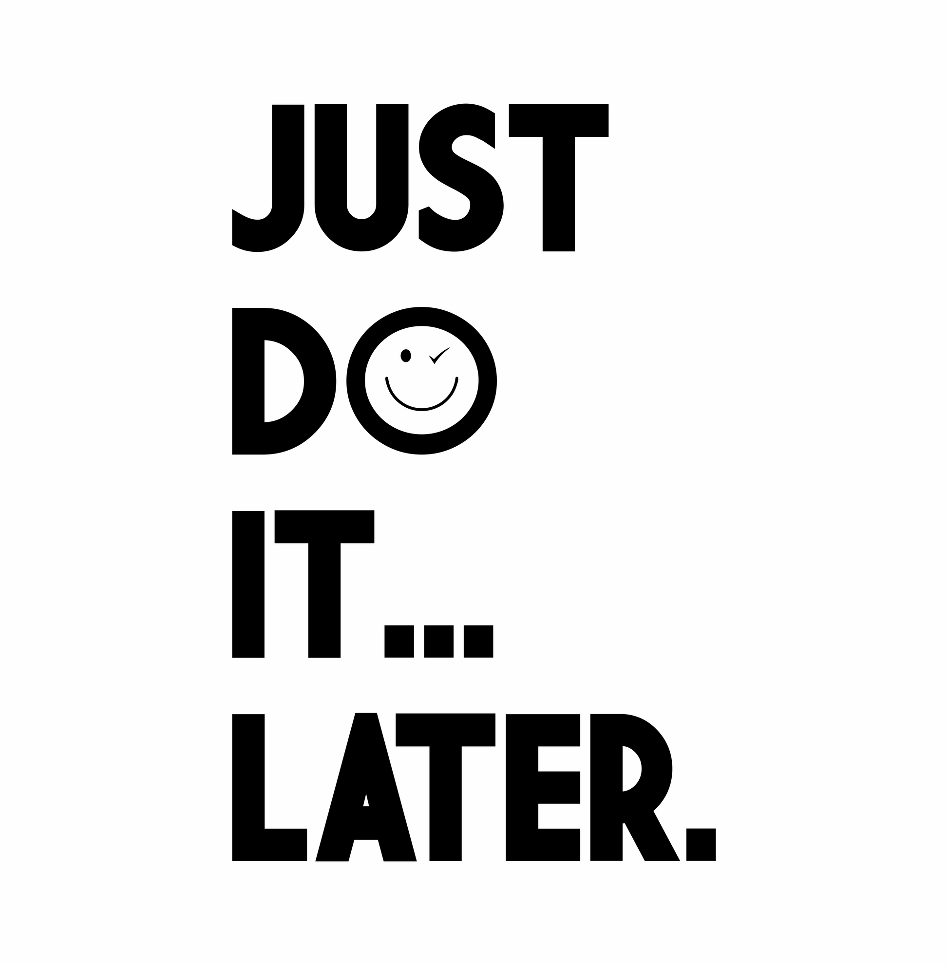 just do it later nike spoof DTG design graphic