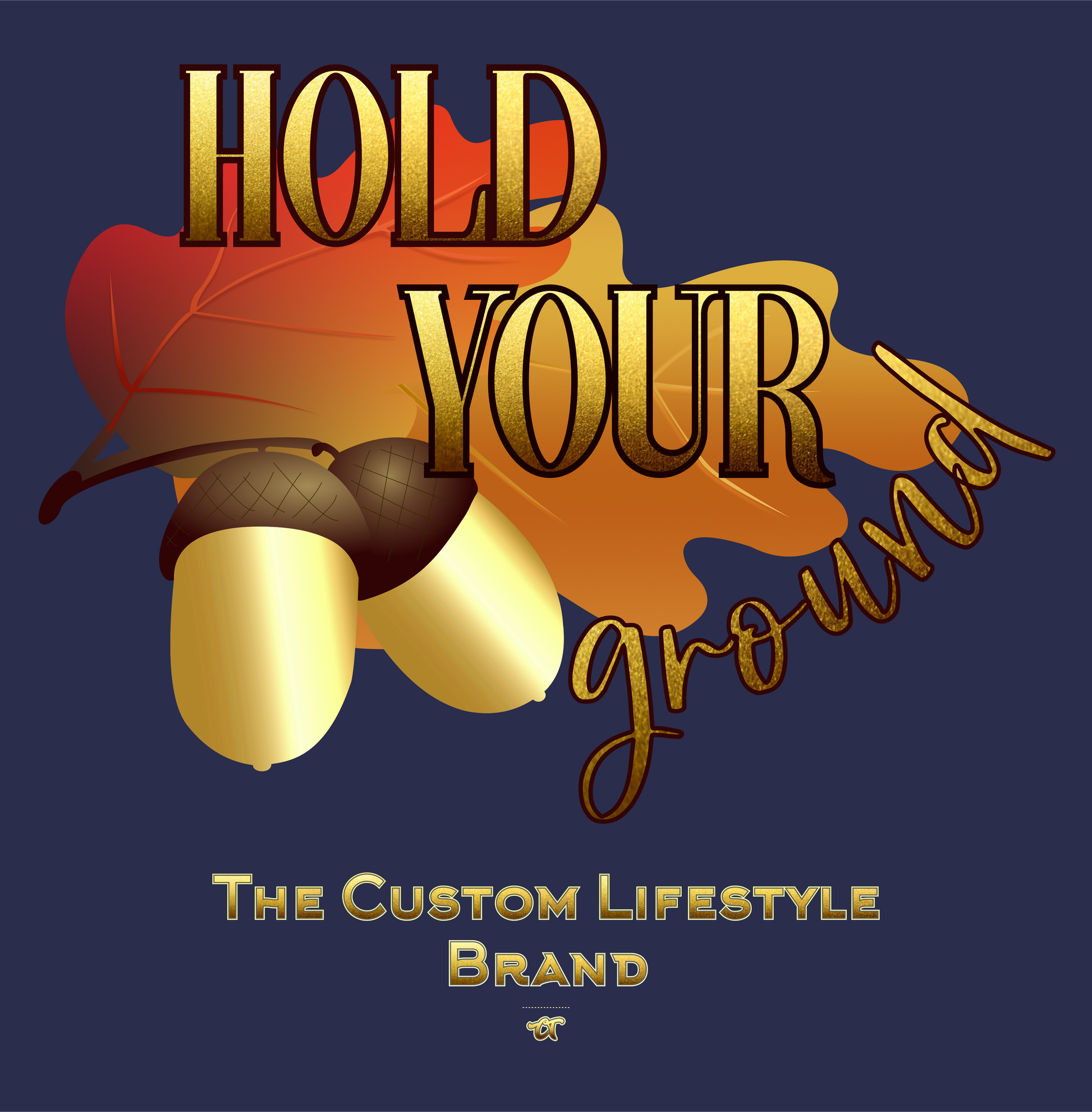 hold your ground fall autumn DTG design graphic