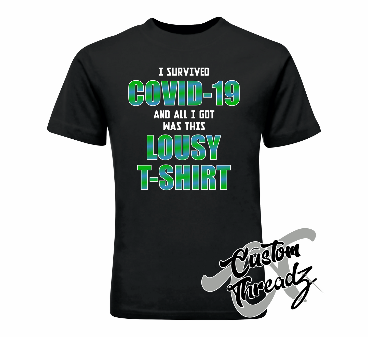 black tee with i survived covid and all i got was this lousy t-shirt DTG printed graphic