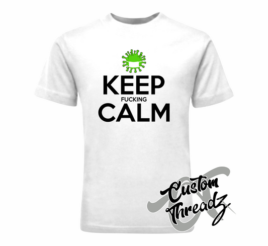 white tee with keep f*cking calm DTG printed design