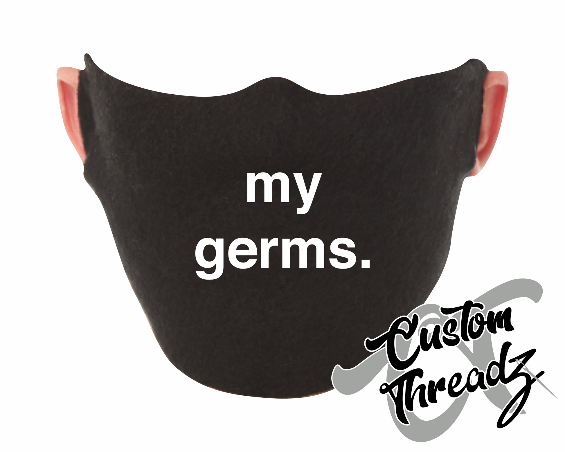 black face mask with my germs DTG printed design
