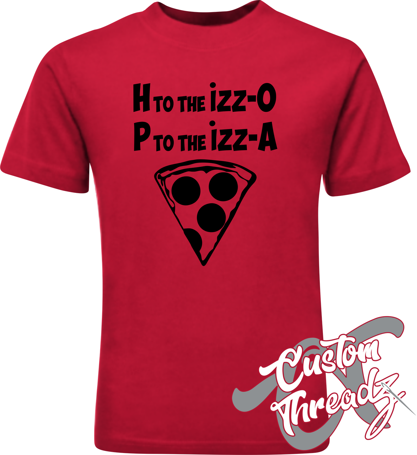 red tee with h to the izzo p to the izza pizza hova DTG printed design