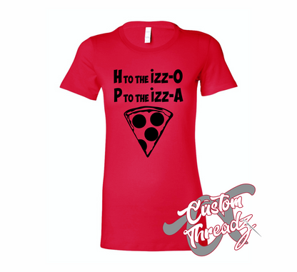 red womens tee with h to the izzo p to the izza pizza hova DTG printed design