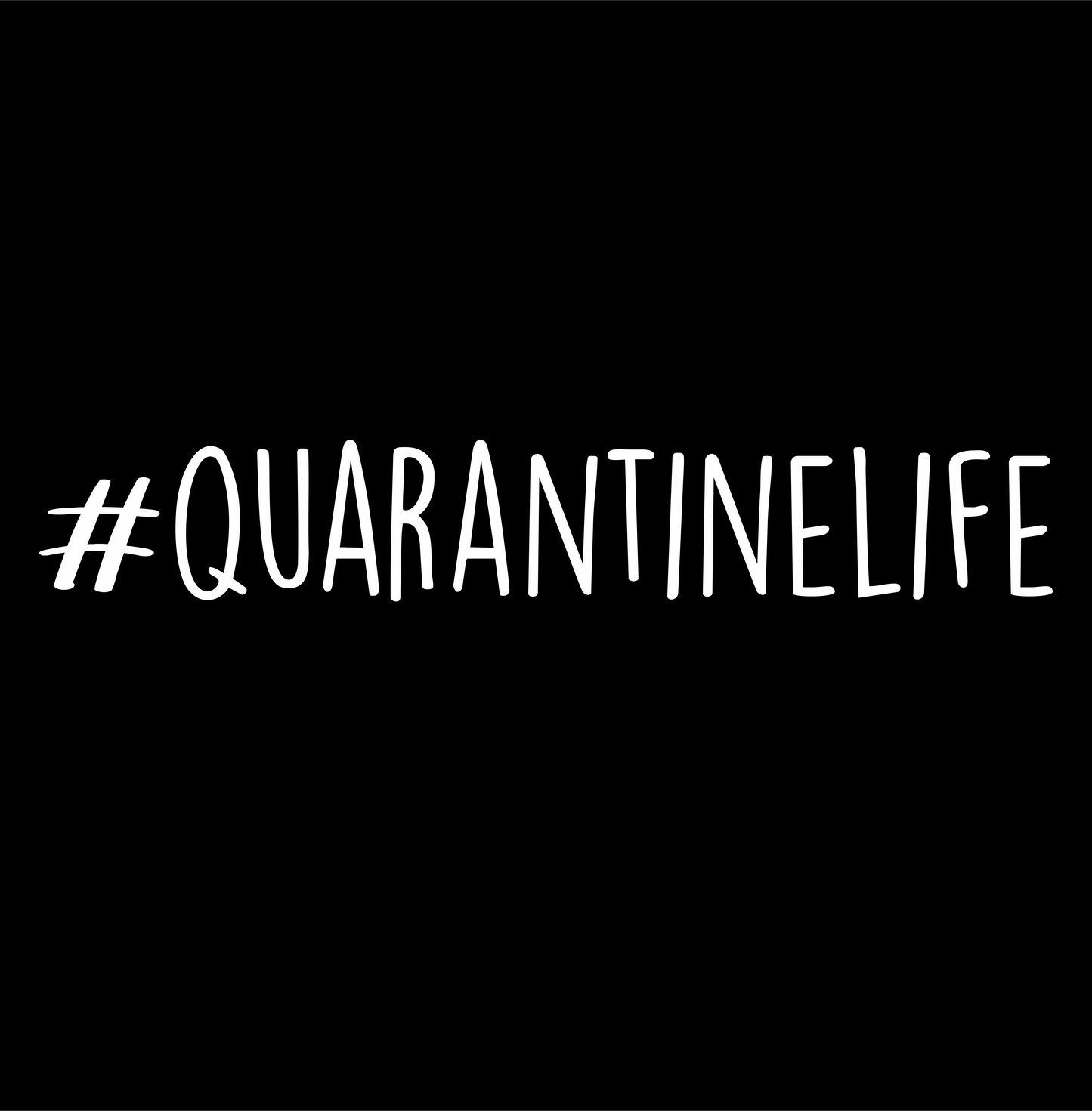 # quarantine life DTG design graphic