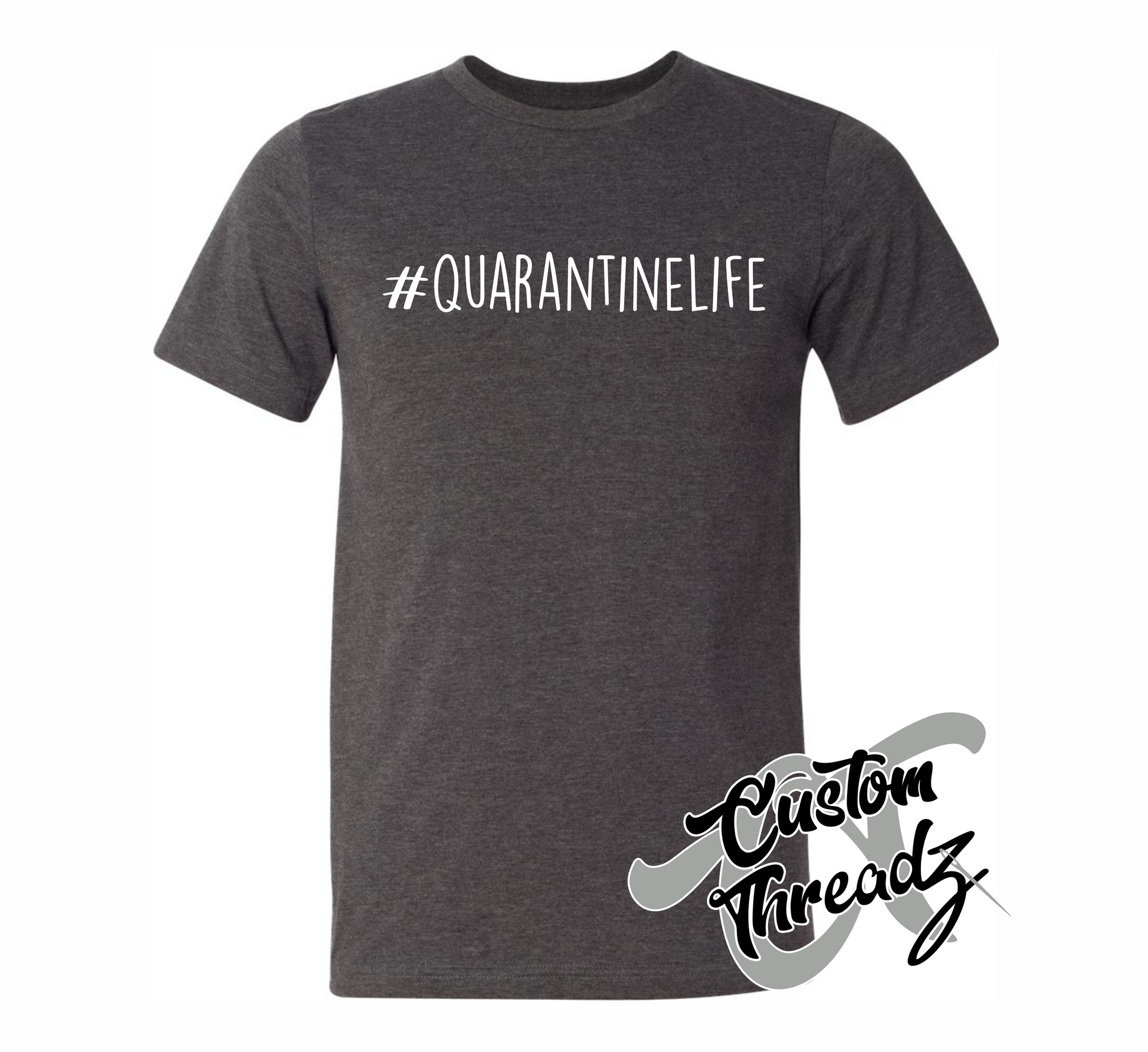 dark grey heather tee with # quarantine life DTG printed design