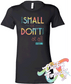 black womens tee with shop small or dont shop DTG printed design