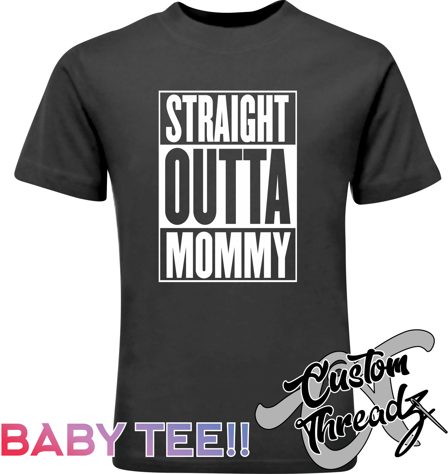 black infant tee with straight outta mommy DTG printed design