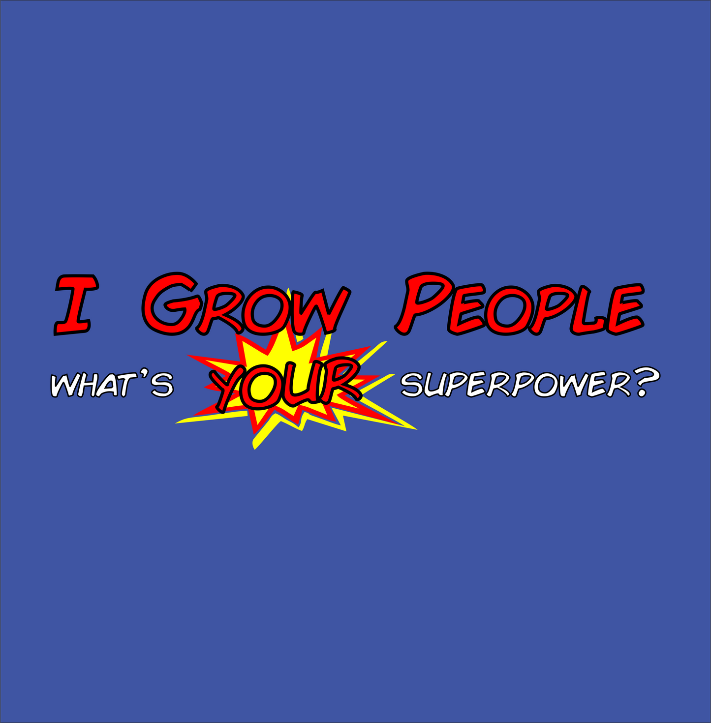 super mom i make people whats your superpower DTG design graphic back